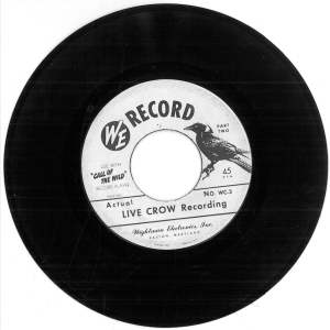 WE Record – Actual Live Crow Recording, Wightman Electronics, Inc. Easton, Maryland. Side B