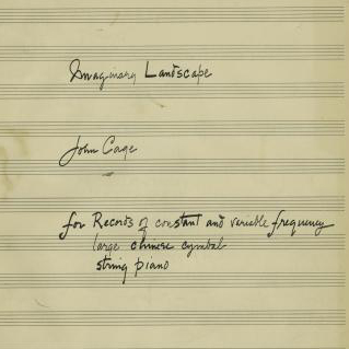 John Cage: “Imaginary Landscape No. 1” (1939)